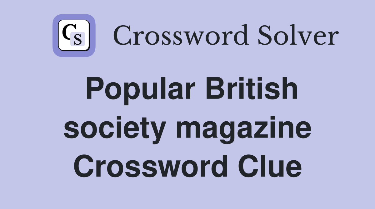 Popular British society magazine Crossword Clue