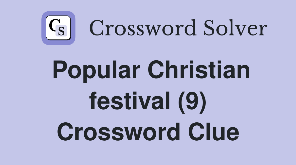 Popular Christian festival (9) Crossword Clue
