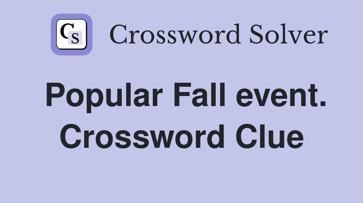 Popular Fall event. Crossword Clue