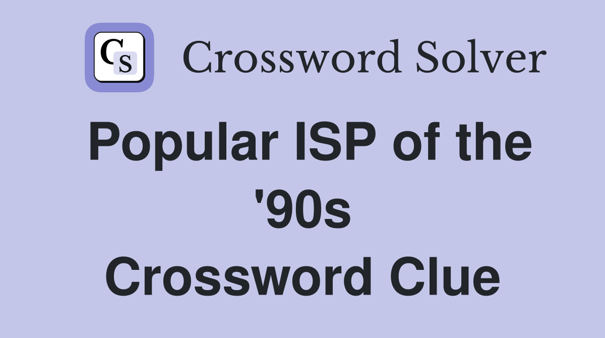 Popular ISP of the '90s Crossword Clue