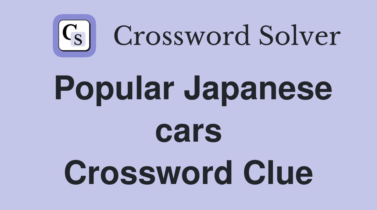 Popular Japanese cars Crossword Clue