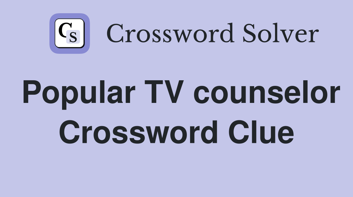 Popular TV counselor Crossword Clue