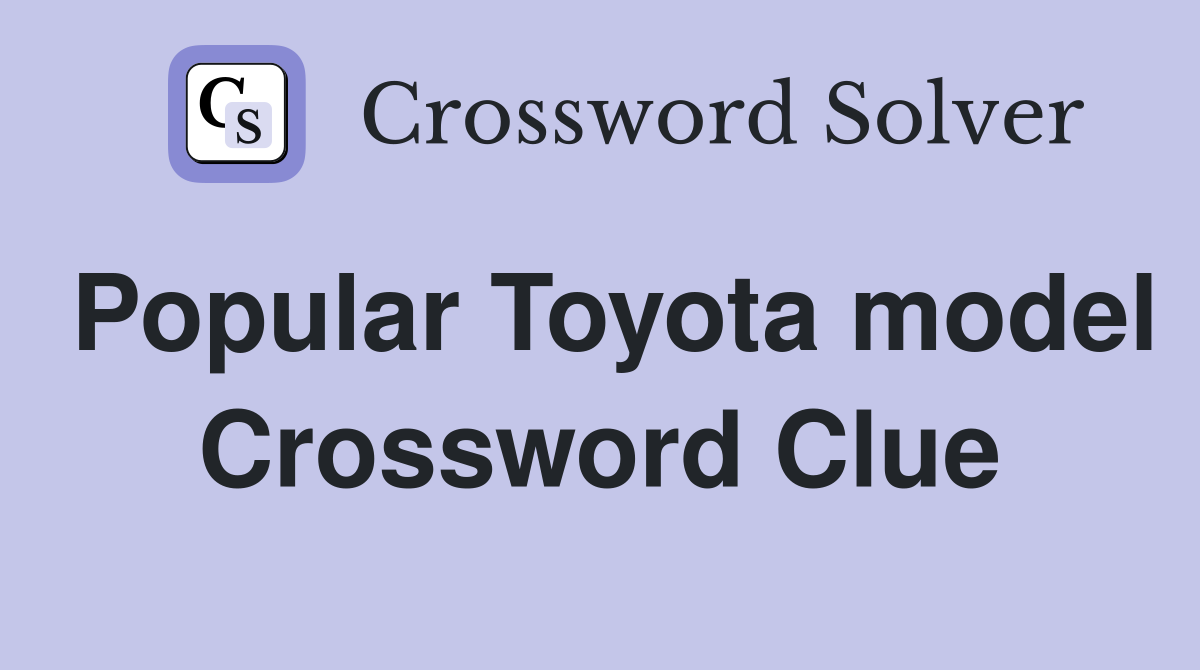 Popular Toyota model Crossword Clue