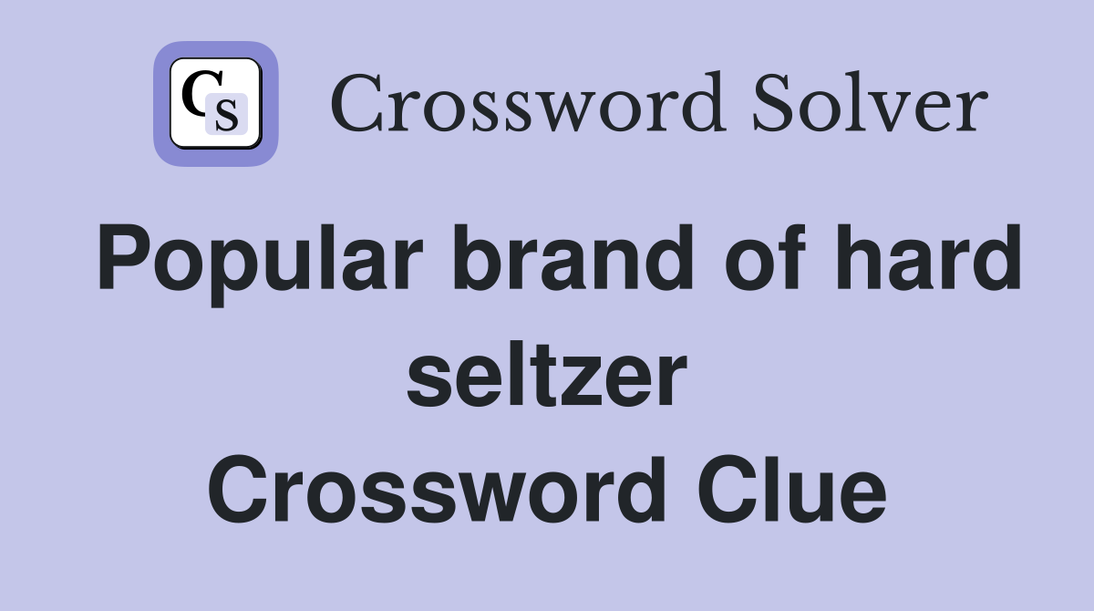 Popular brand of hard seltzer Crossword Clue