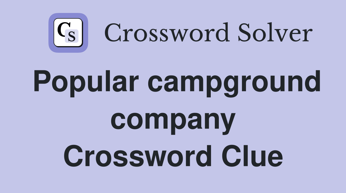 Popular campground company Crossword Clue