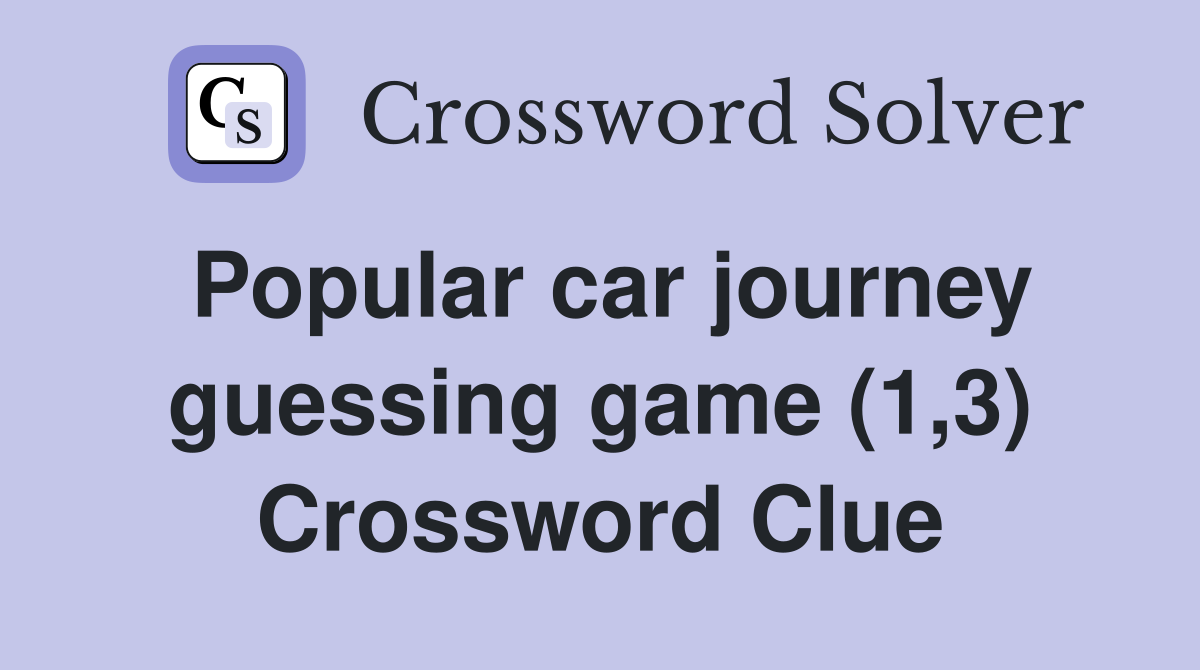 Popular car journey guessing game (1,3) Crossword Clue