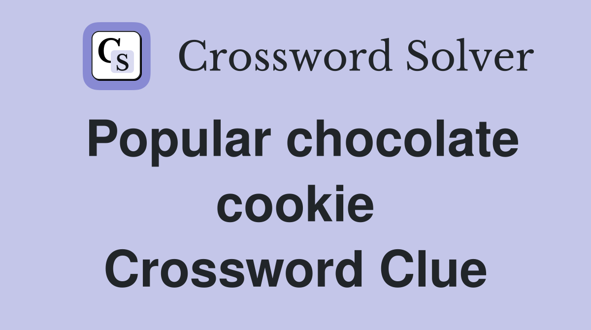 Popular chocolate cookie Crossword Clue