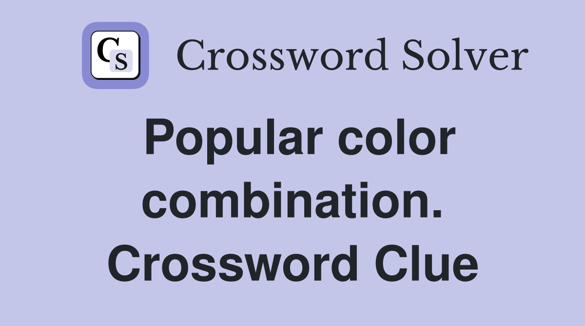 Popular color combination. Crossword Clue