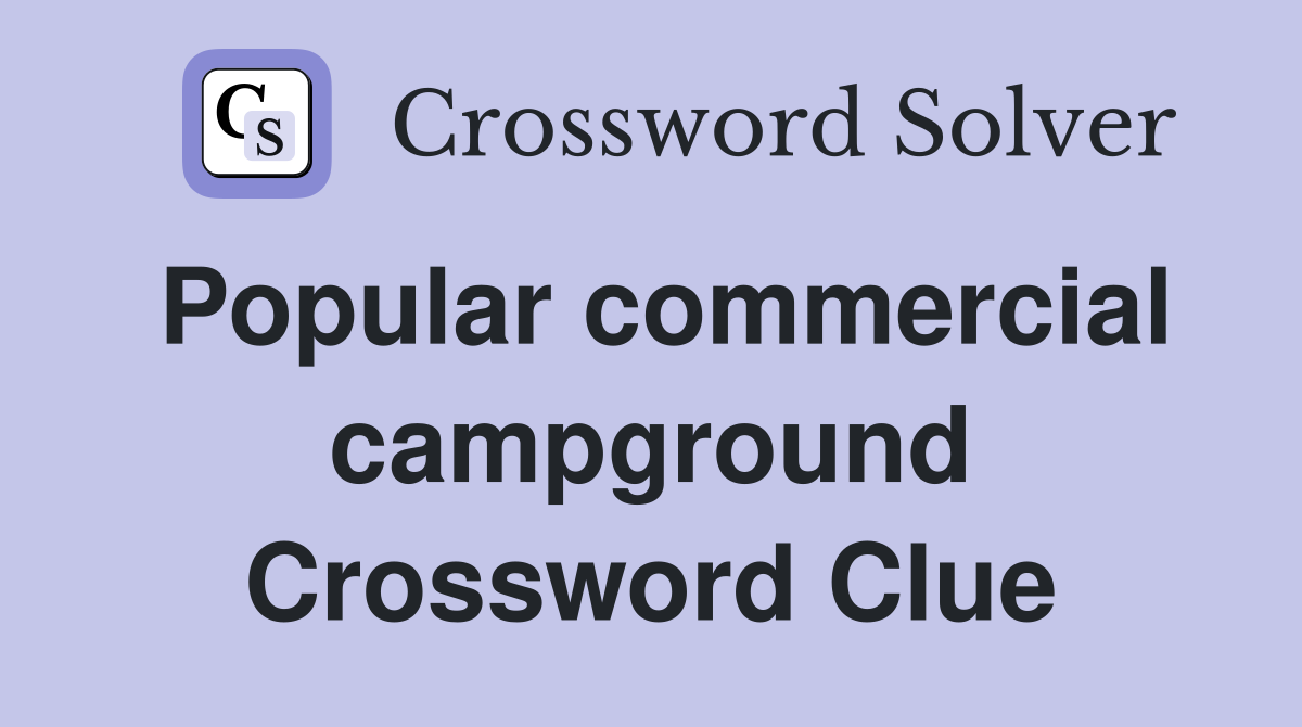 Popular commercial campground Crossword Clue