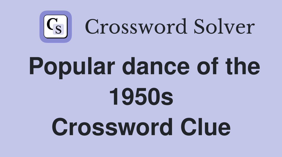 Popular dance of the 1950s Crossword Clue