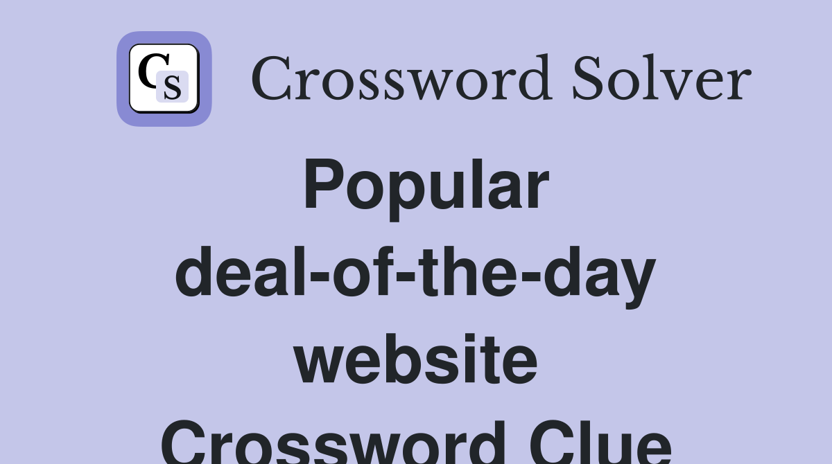 Popular deal-of-the-day website Crossword Clue