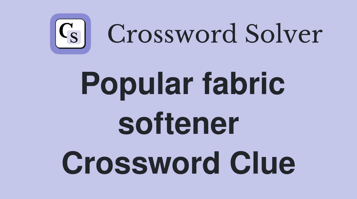 Popular fabric softener Crossword Clue