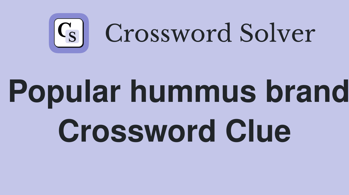 Popular hummus brand Crossword Clue