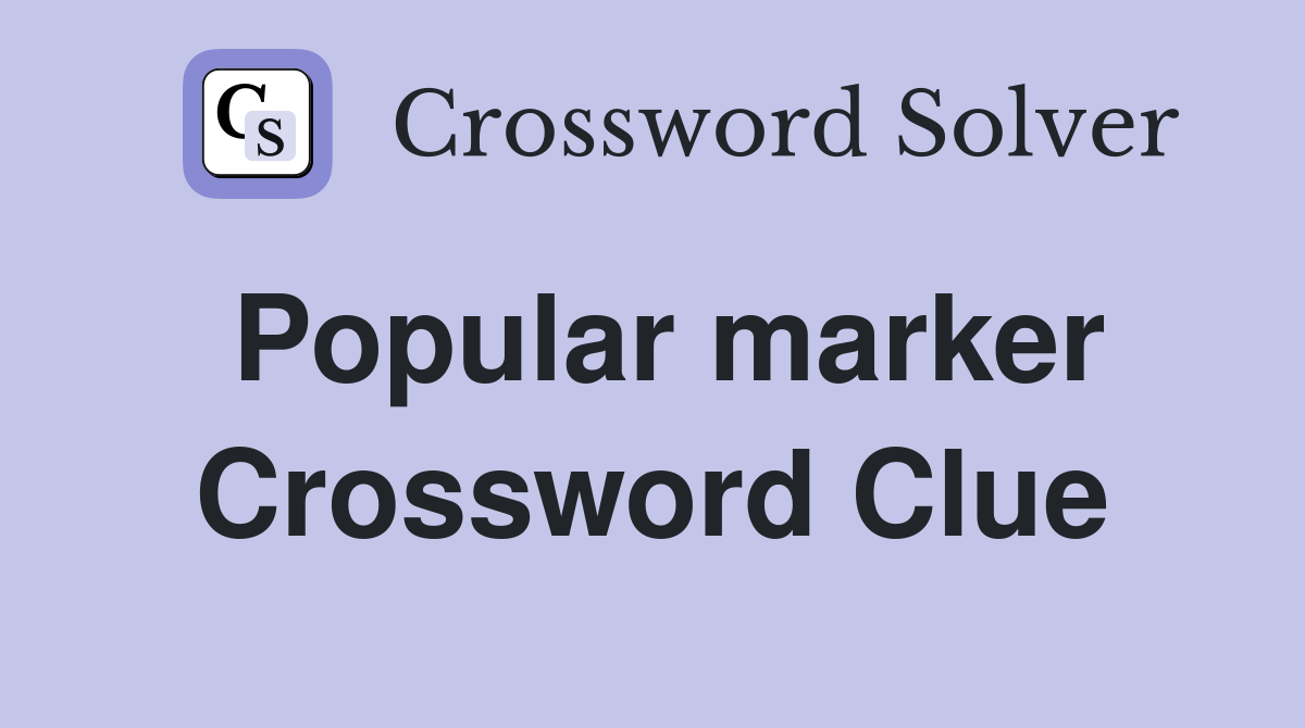 Popular marker Crossword Clue