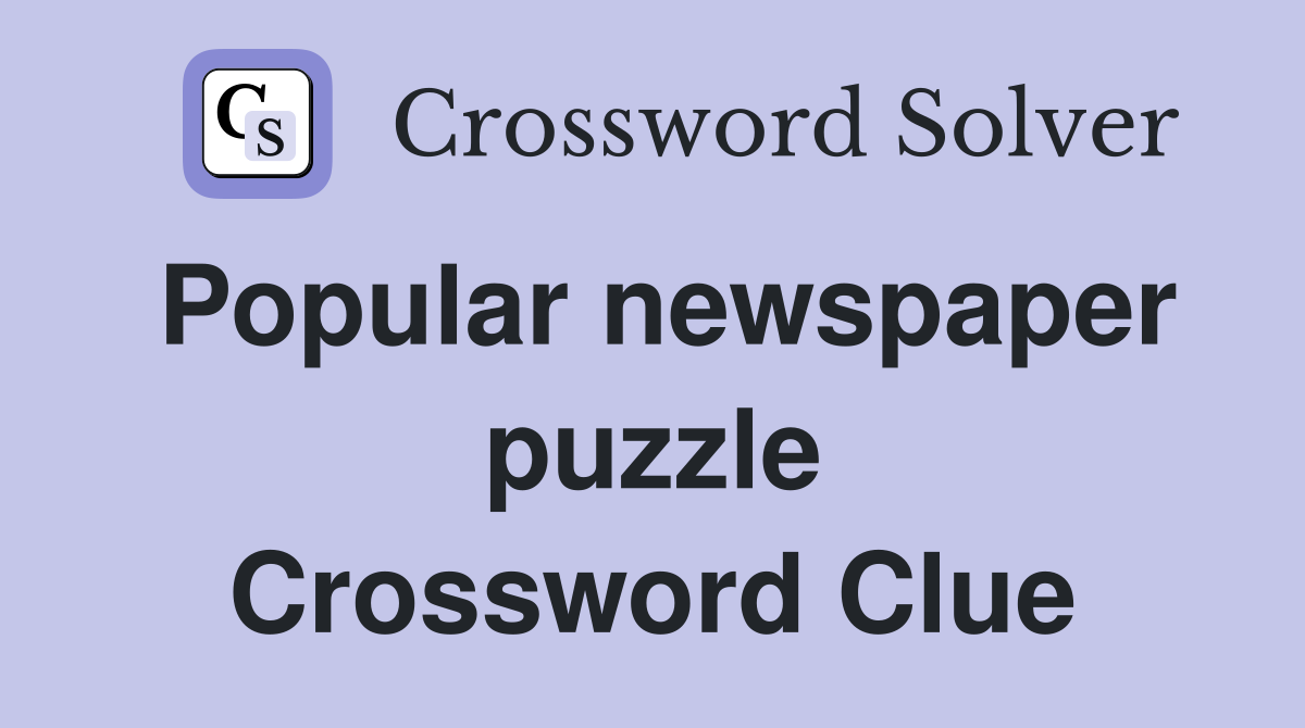 Popular newspaper puzzle Crossword Clue