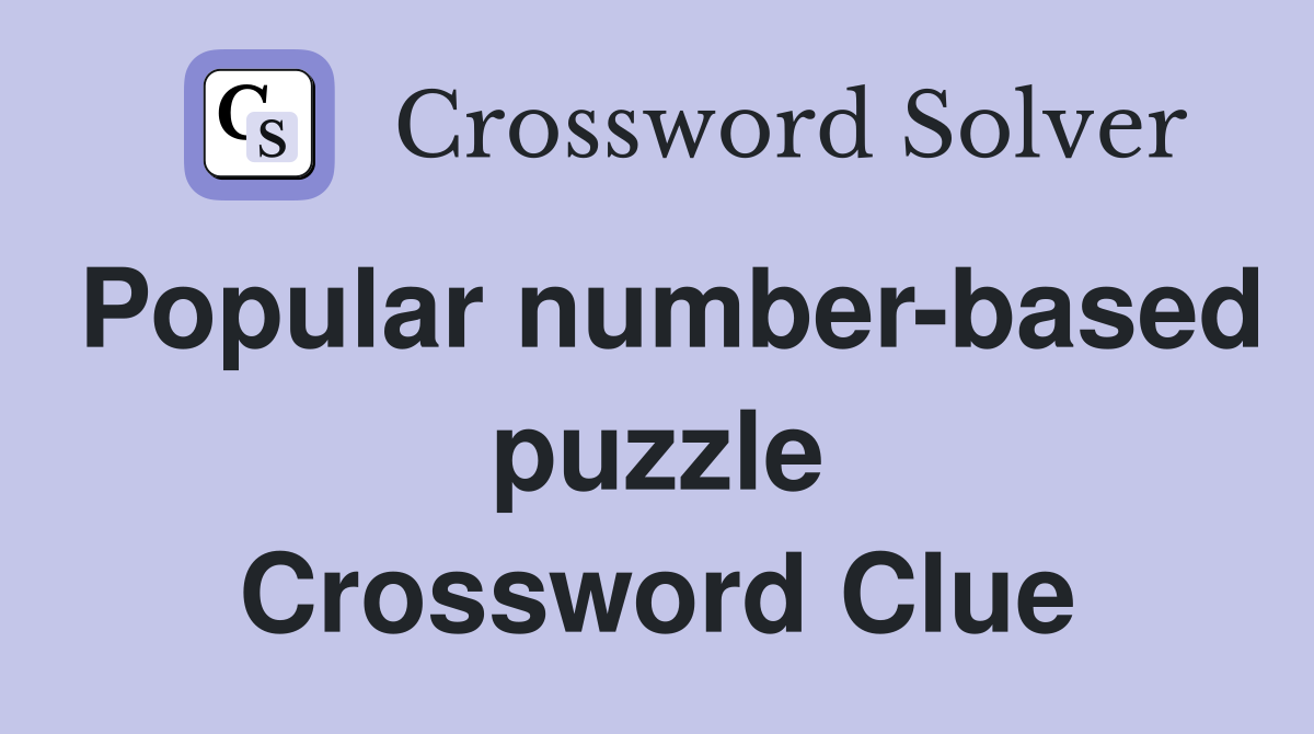 Popular number-based puzzle Crossword Clue