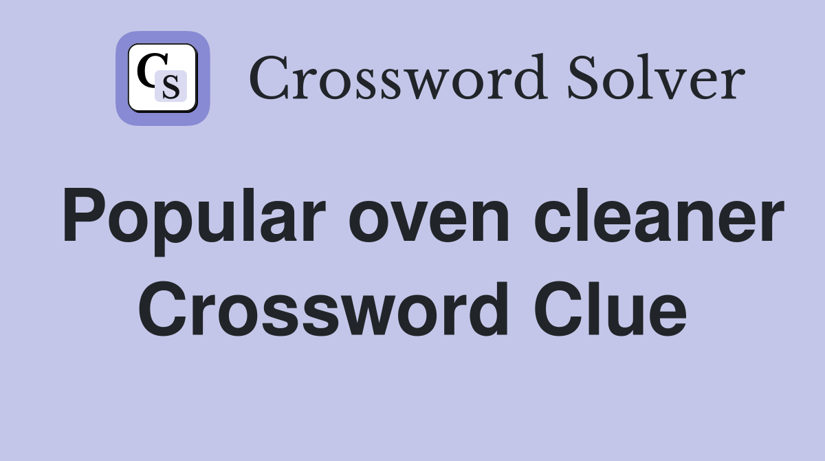 Popular oven cleaner Crossword Clue