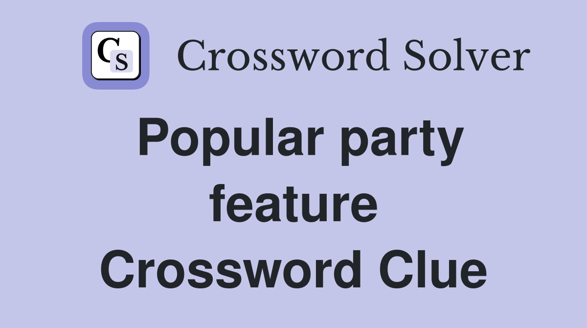 Popular party feature Crossword Clue