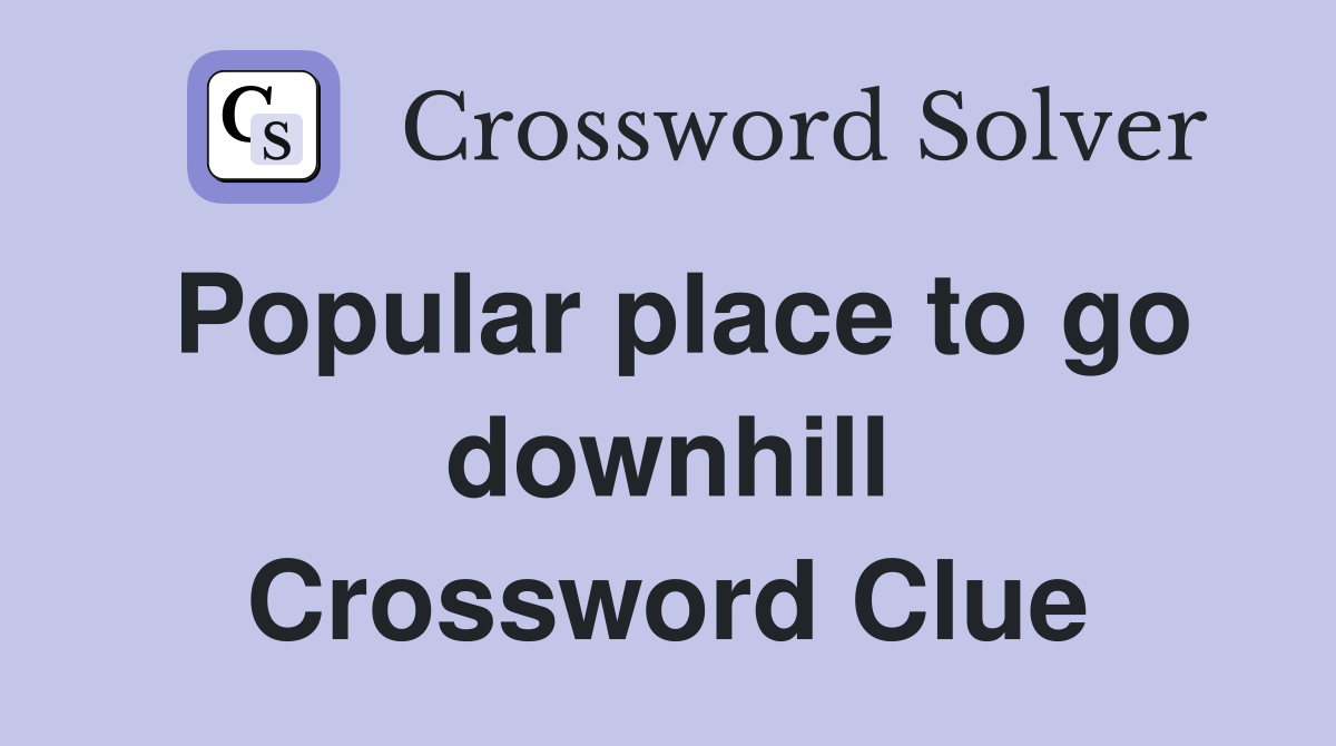 Popular place to go downhill Crossword Clue