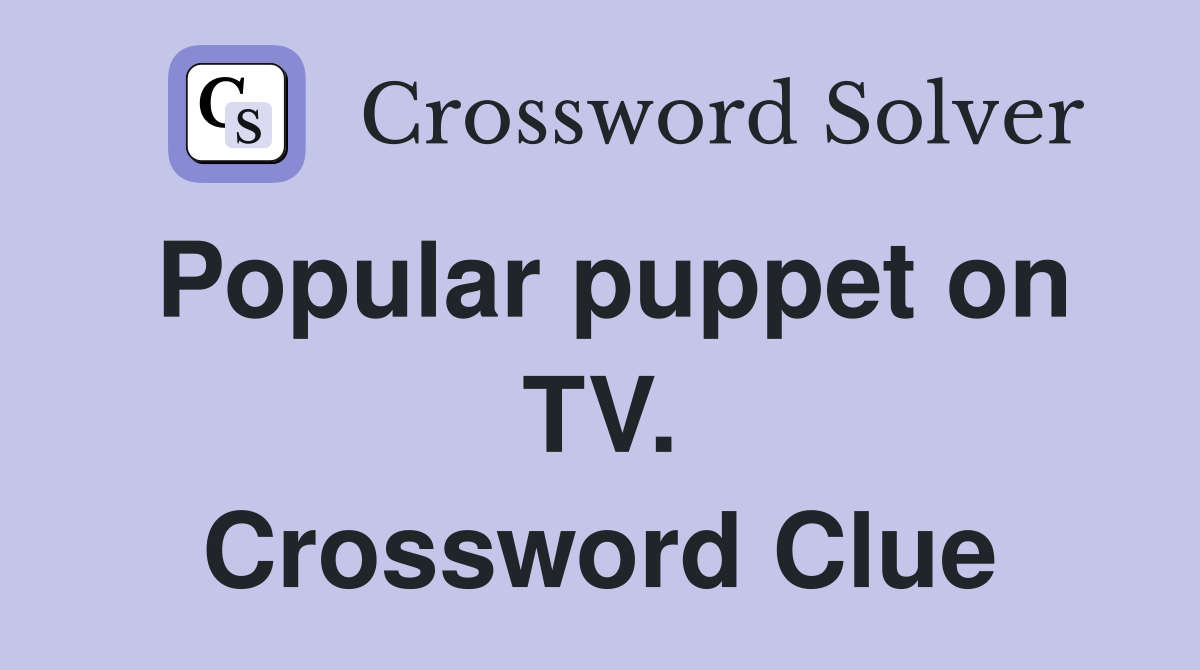 Popular puppet on TV. Crossword Clue