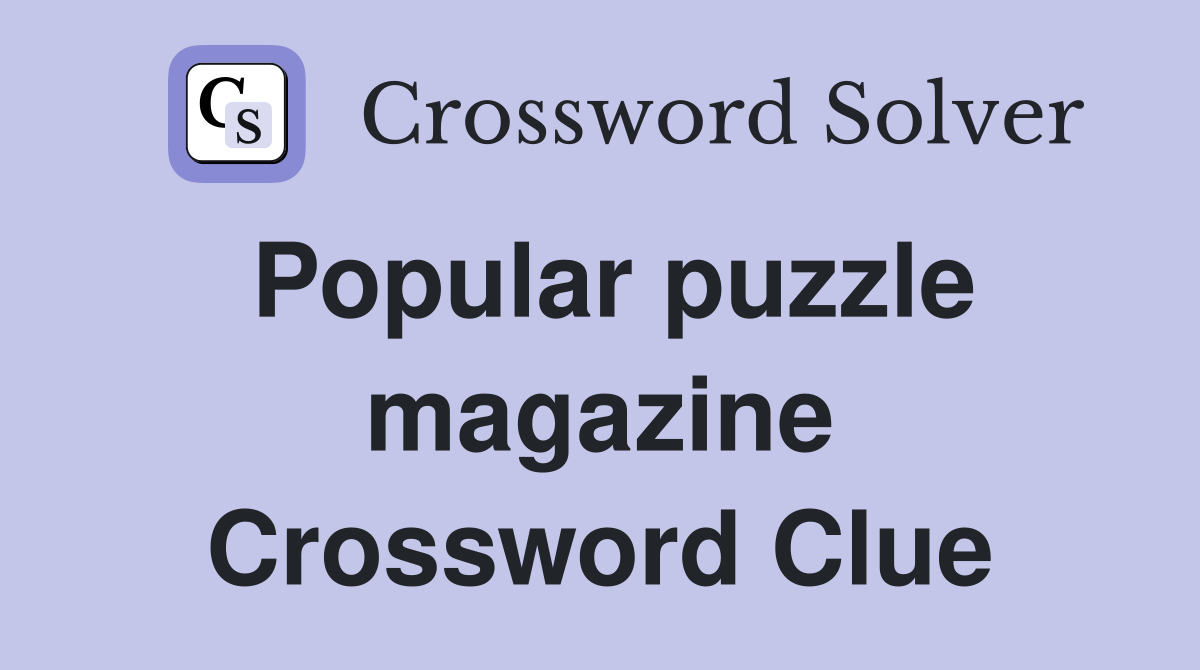 Popular puzzle magazine Crossword Clue