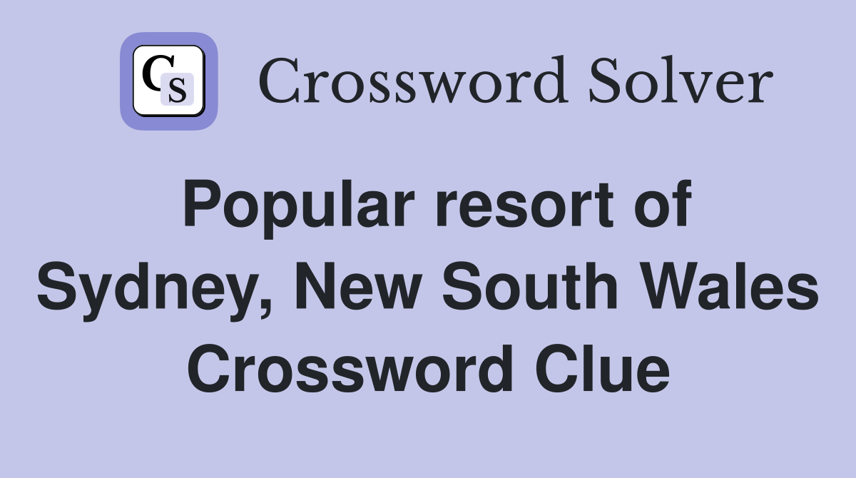Popular resort of Sydney, New South Wales Crossword Clue