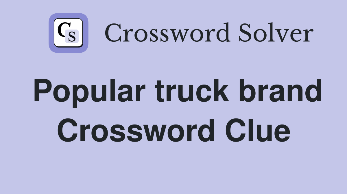 Popular truck brand Crossword Clue