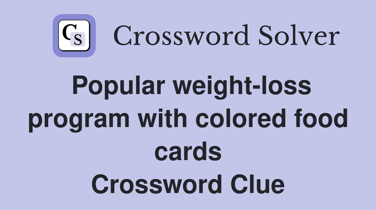 Popular weight-loss program with colored food cards Crossword Clue