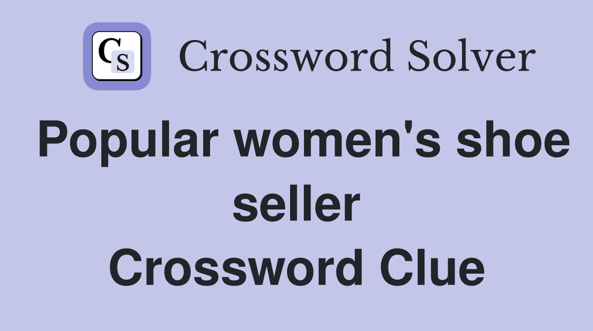 Popular women's shoe seller Crossword Clue