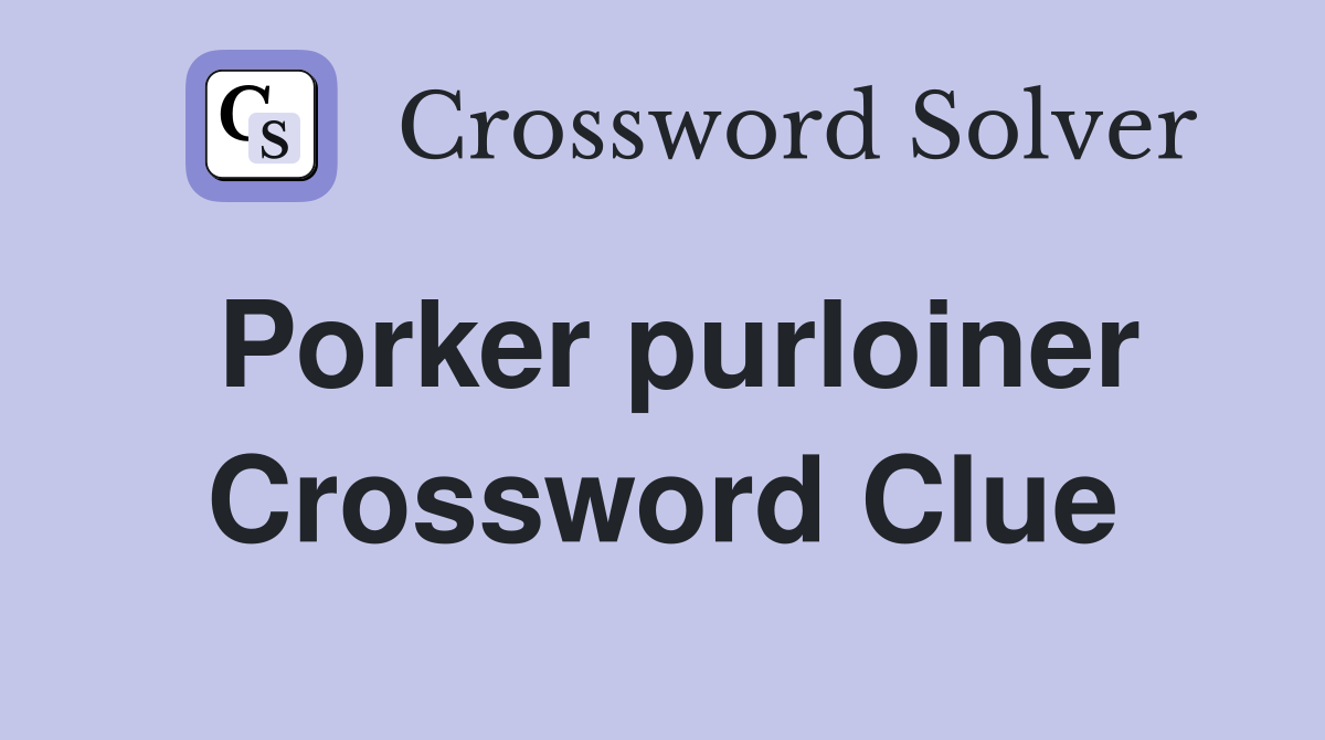 Porker purloiner Crossword Clue