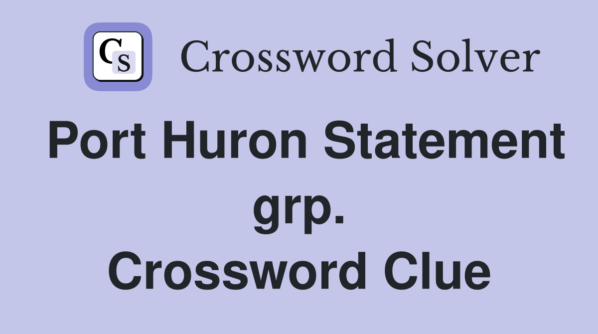 Port Huron Statement grp. Crossword Clue