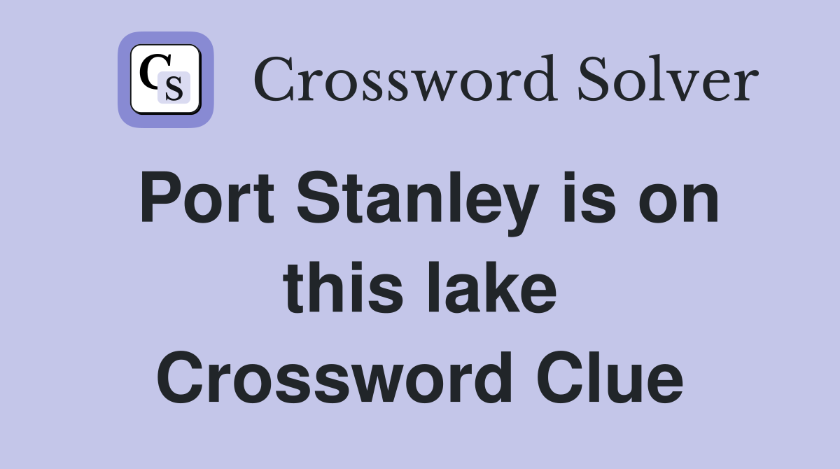 Port Stanley is on this lake Crossword Clue