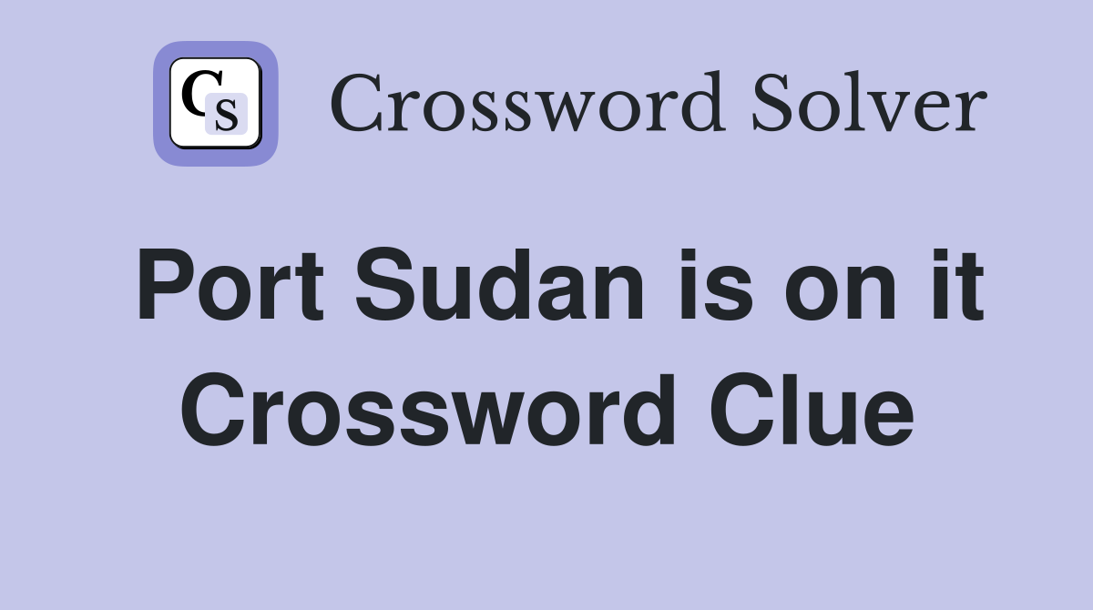 Port Sudan is on it Crossword Clue