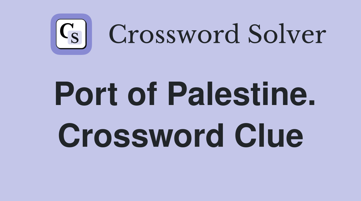 Port of Palestine. Crossword Clue