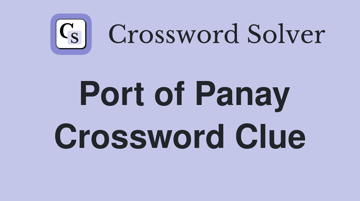 Port of Panay Crossword Clue