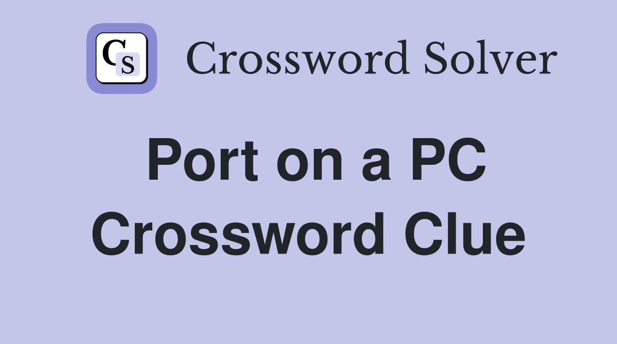Port on a PC Crossword Clue