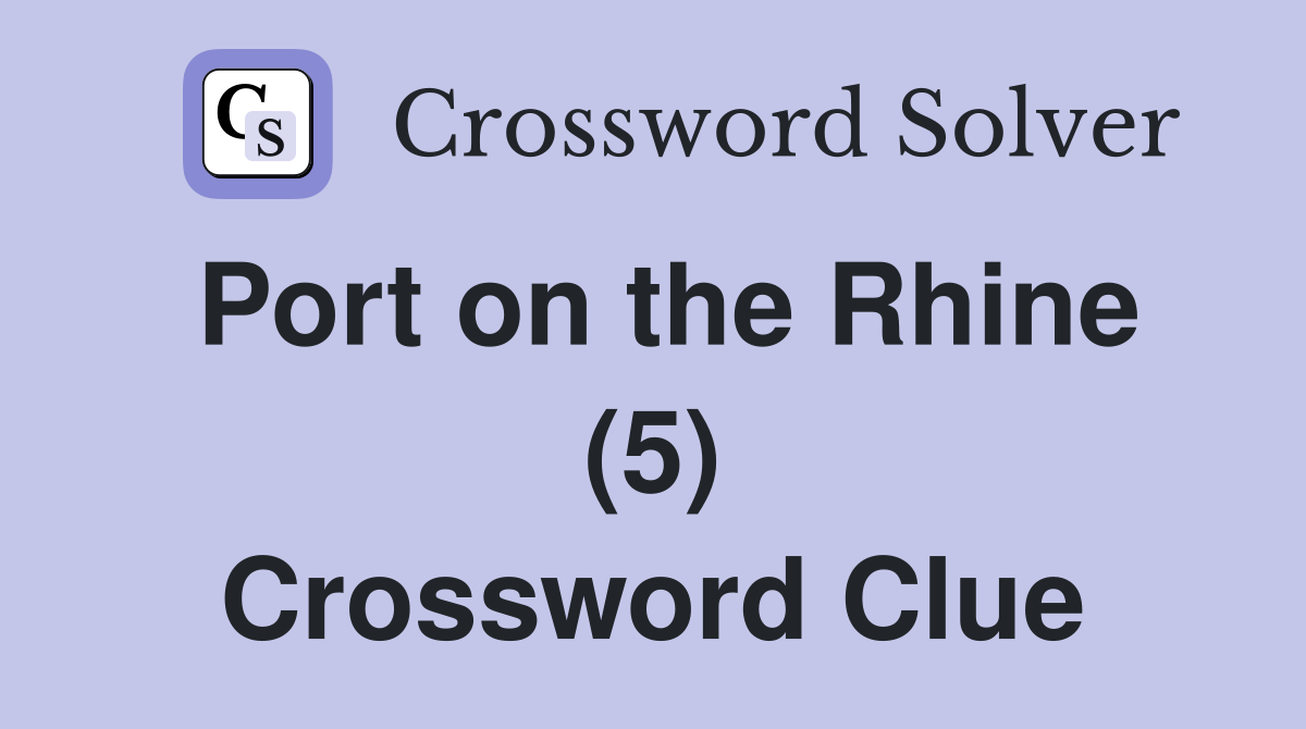 Port on the Rhine (5) Crossword Clue