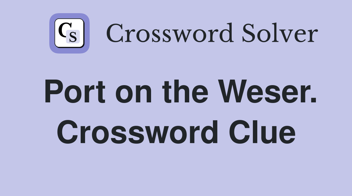 Port on the Weser. Crossword Clue