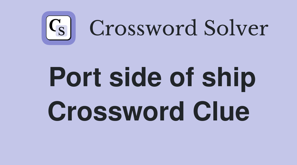 Port side of ship Crossword Clue
