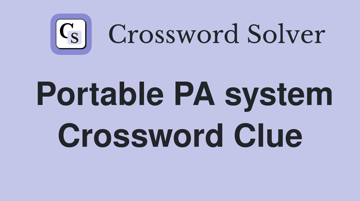 Portable PA system Crossword Clue