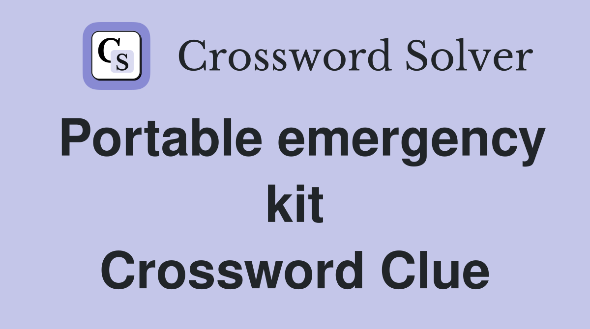 Portable emergency kit Crossword Clue