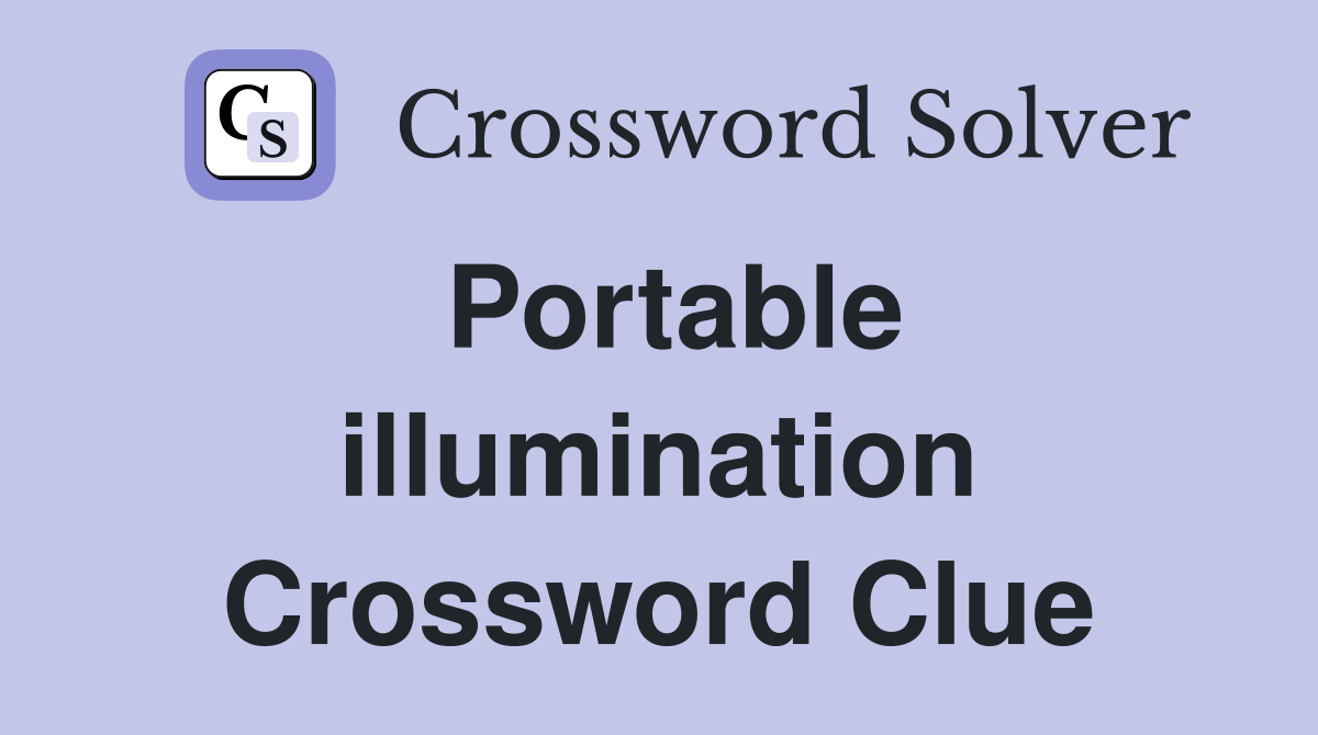 Portable illumination Crossword Clue