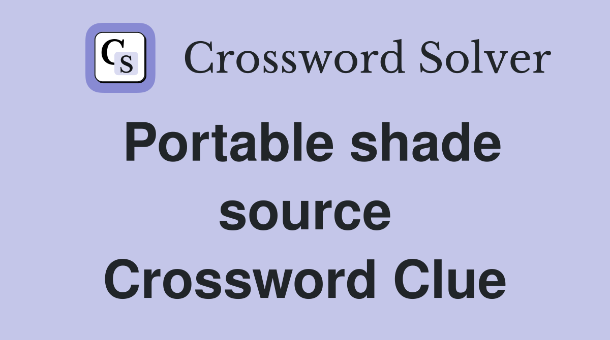 Portable shade source Crossword Clue
