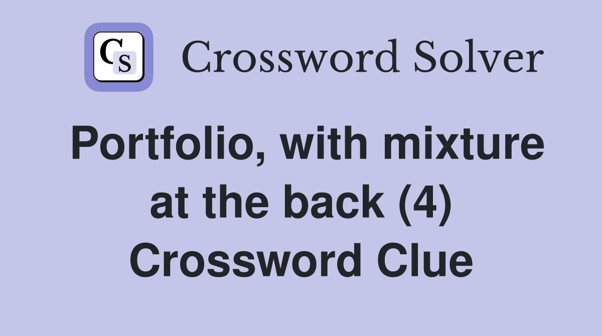 Portfolio, with mixture at the back (4) Crossword Clue