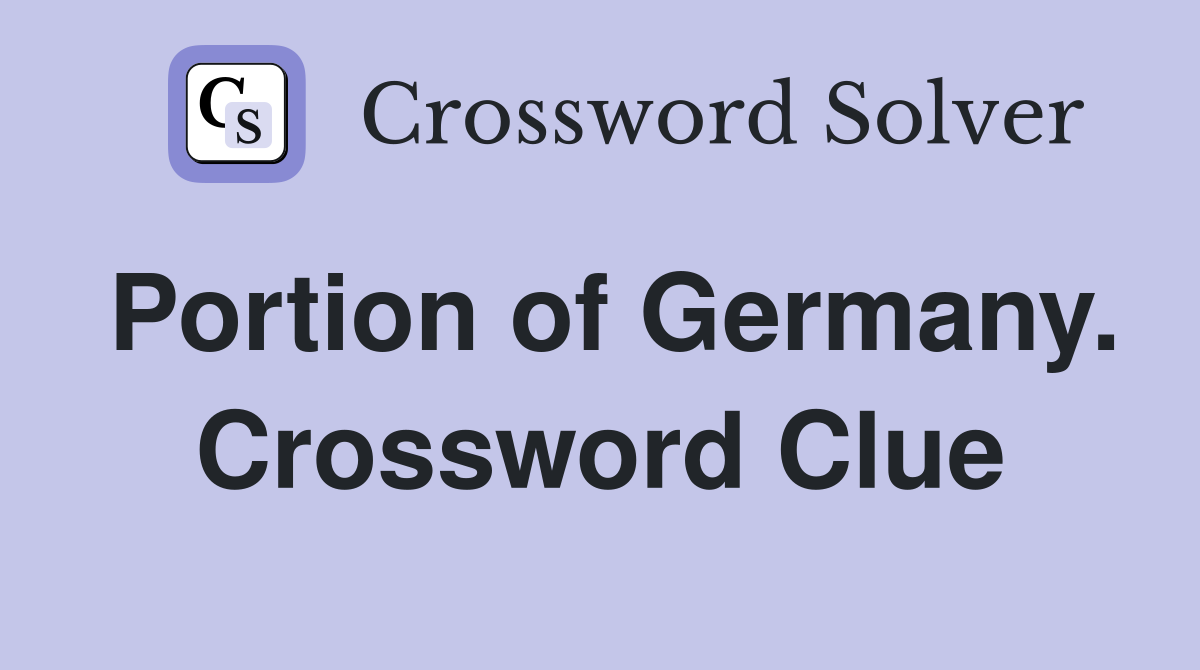 Portion of Germany. Crossword Clue