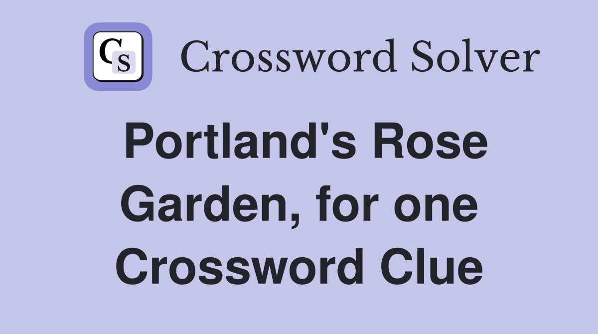 Portland's Rose Garden, for one Crossword Clue