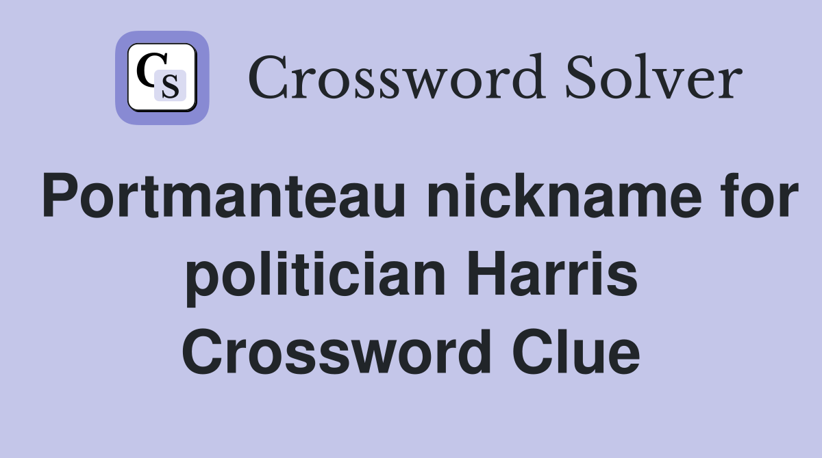 Portmanteau nickname for politician Harris Crossword Clue