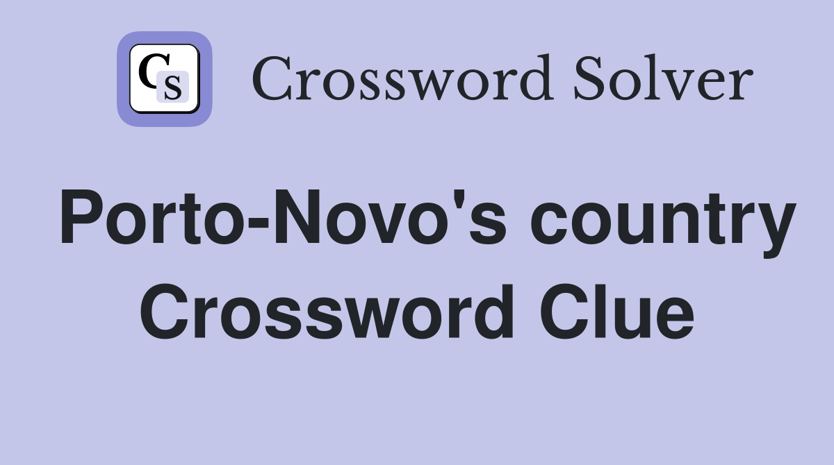 Porto-Novo's country Crossword Clue