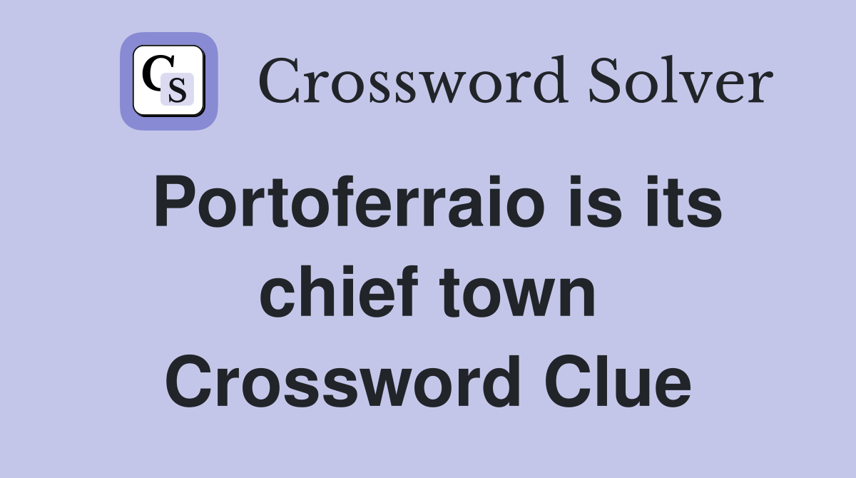 Portoferraio is its chief town Crossword Clue