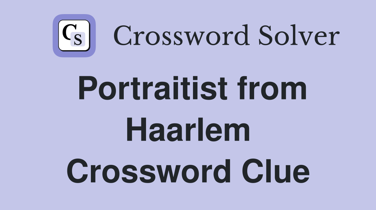 Portraitist from Haarlem Crossword Clue